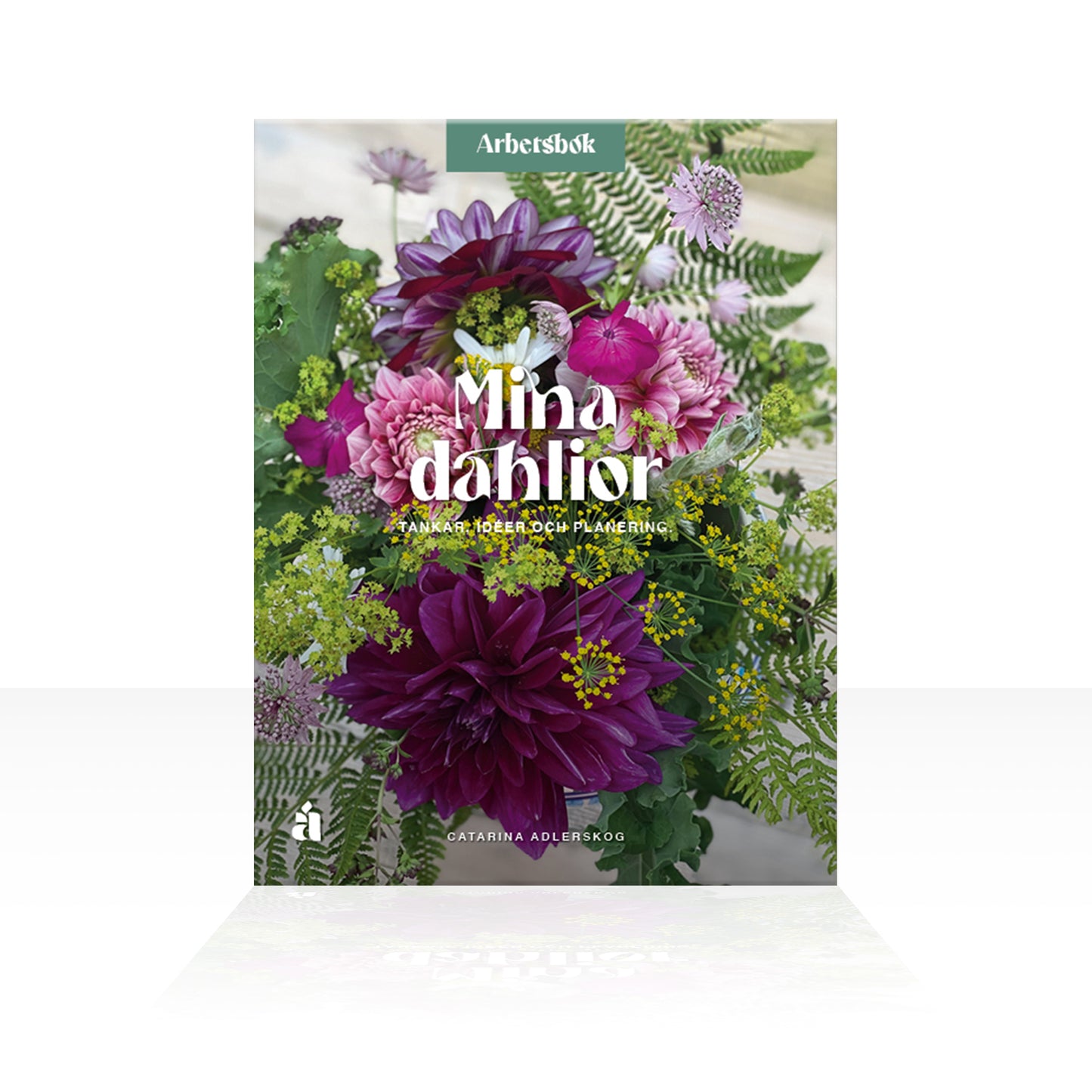 Mina dahlior -  En arbetsbok för dahliaälskare