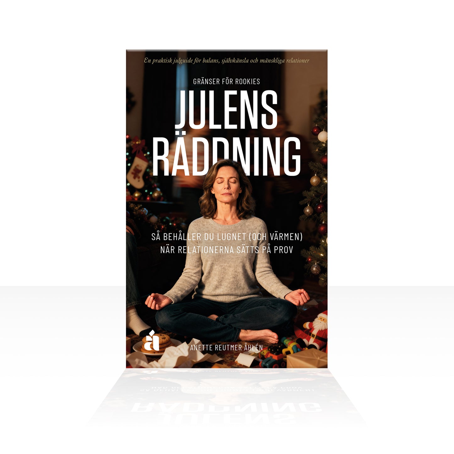 Gränser för Rookies – Julens räddning : Så behåller du lugnet (och värmen) när relationerna sätts på prov